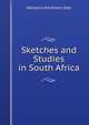 Sketches and Studies in South Africa, William John Knox Little 