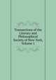 Transactions of the Literary and Philosophical Society of New-York, Volume 1, 