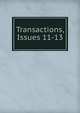 Transactions, Issues 11-13, 