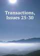 Transactions, Issues 25-30, 