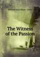 The Witness of the Passion, William John Knox- Little 