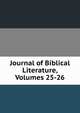 Journal of Biblical Literature, Volumes 25-26, 