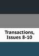 Transactions, Issues 8-10, 