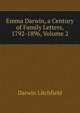 Emma Darwin, a Century of Family Letters, 1792-1896, Volume 2, Darwin Litchfield 