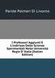 I Professori Aggiunti E L'indirizzo Delle Scienze Sperimentali Nelle Universit? Regie D' Italia (Italian Edition), Paride Palmeri Di Livorno 