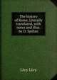 The history of Rome. Literally translated, with notes and illus. by D. Spillan, Livy Livy 