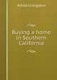 Buying a home in Southern California, Alfred Livingston 