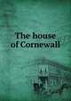 The house of Cornewall, 