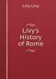 Livy's History of Rome, Livy Livy 