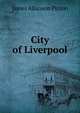 City of Liverpool, James Allanson Picton 