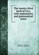 The twenty-third book of Livy, with explanatory and grammatical notes, Livy Livy 