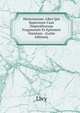 Historiarum: Libri Qui Supersunt Cum Deperditorum Fragmentis Et Epitomis Omnium . (Latin Edition), Livy 