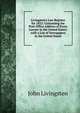 Livingston's Law Register for 1852: Containing the Post-Office Address of Every Lawyer in the United States. with a List of Newspapers in the United States, John Livingston 