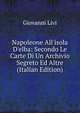 Napoleone All'isola D'elba: Secondo Le Carte Di Un Archivio Segreto Ed Altre (Italian Edition), Giovanni Livi 
