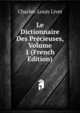 Le Dictionnaire Des Precieuses, Volume 1 (French Edition), Charles-Louis Livet 