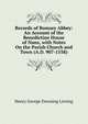 Records of Romsey Abbey: An Account of the Benedictine House of Nuns, with Notes On the Parish Church and Town (A.D. 907-1558)., Henry George Downing Liveing 