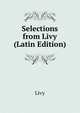 Selections from Livy (Latin Edition), Livy 