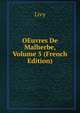 OEuvres De Malherbe, Volume 5 (French Edition), Livy 