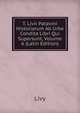 T. Livii Patavini Historiarum Ab Urbe Condita Libri Qui Supersunt, Volume 6 (Latin Edition), Livy 