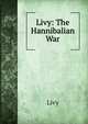 Livy: The Hannibalian War., Livy 