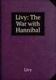 Livy: The War with Hannibal, Livy 