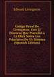 Codigo Penal De Livingston: Con El Discurso Que Precedio a La Obra Sobre Los Principios De Us Sistema (Spanish Edition), Edward Livingston 