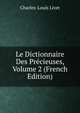 Le Dictionnaire Des Precieuses, Volume 2 (French Edition), Charles-Louis Livet 