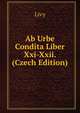 Ab Urbe Condita Liber Xxi-Xxii. (Czech Edition), Livy 