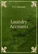Laundry Accounts, F J. Livesey 