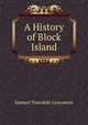 A History of Block Island, Samuel Truesdale Livermore 