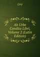 Ab Urbe Condita Libri, Volume 2 (Latin Edition), Livy 