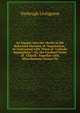 An Inquiry Into the Merits of the Reformed Doctrine of "Imputation," As Contrasted with Those of "Catholic Imputation;": Or, the Cardinal Point of . Church: Together with Miscellaneous Essays On, Vanbrugh Livingston 