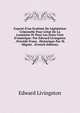 Expos? D'un Syst?me De L?gislation Criminelle Pour L'?tat De La Louisiane Et Pour Les ?tats-Unis D'am?rique: Par Edward Livingston . Pr?c?d? D'une . Historique Par M. Mignet . (French Edition), Edward Livingston 