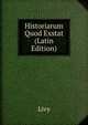 Historiarum Quod Exstat (Latin Edition), Livy 