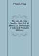 Titi Livi Ab Urbe Condita Libri, Ed. M. Hertz. Ed. Stereotypa. 4 Voll. In 8 Pt (Latin Edition), Titus Livius 