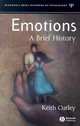 Emotions: A Brief History (Blackwell Brief Histories of Psychology), Keith Oatley 