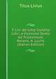 T. Livi Ab Urbe Condita Libri, a Vicesimo Sexto Ad Tricesimum, Recens. A. Luchs (Italian Edition), Titus Livius 