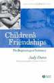 Children's Friendships: The Beginnings of Intimacy (Understanding Children's Worlds), Dunn, Judy 