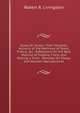 Essay On Sheep: Their Varieties, Account of the Merinoes of Spain, France, &C., Reflections On the Best Method of Treating Them, and Raising a Flock . Remarks On Sheep, and Woollen Manufactures, Robert R. Livingston 