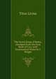 The Seven Kings of Rome, Abridged from the First Book of Livy, with Grammatical Notes by J. Wright, Titus Livius 