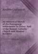 An Historical Sketch of the Portuguese Settlements in China: And of the Roman Catholic Church and Mission in China, Andrew Ljungstedt 