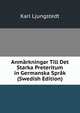 Anmarkningar Till Det Starka Preteritum in Germanska Sprak (Swedish Edition), Karl Ljungstedt 