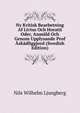 Ny Kritisk Bearbetning Af Livius Och Horatii Oder, Anmald Och Genom Upplysande Prof Askadliggjord (Swedish Edition), Nils Wilhelm Ljungberg 
