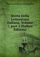 Storia Della Letteratura Italiana, Volume 7, part 2 (Italian Edition), Francisco Xavier Llampillas 
