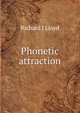 Phonetic attraction, Richard J Lloyd 