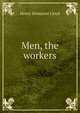 Men, the workers, Henry Demarest Lloyd 