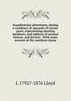 Scandinavian adventures, during a residence of upwards of twenty years; representing sporting incidents, and subjects of natural history, and devices . With some account of the northern fauna, L 1792?-1876 Lloyd 