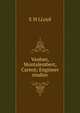 Vauban, Montalembert, Carnot; Engineer studies, E M LLoyd 