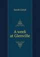 A week at Glenville, Sarah Lloyd 