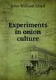 Experiments in onion culture, John William Lloyd 